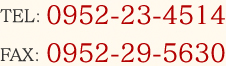 TEL0952-23-4514 FAX0952-29-5630